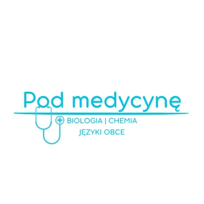 Pod medycynę - Korepetycje BIOLOGIA CHEMIA JĘZYKI OBCE
